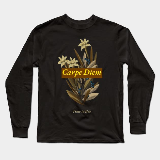 carpe diem Long Sleeve T-Shirt by Motivation King